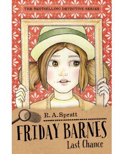 Friday Barnes 11: Last Chance by R.A. Spratt