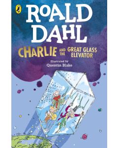 Charlie And The Great Glass Elevator by Roald Dahl