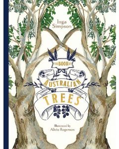 The Book of Australian Trees by Inga Simpson