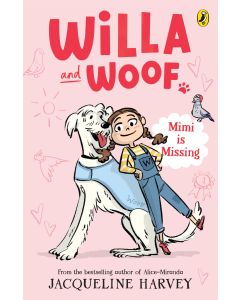 Willa and Woof 1: Mimi is Missing by Jacqueline Harvey