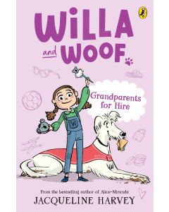 Willa and Woof 3: Grandparents for Hire by Jacqueline Harvey