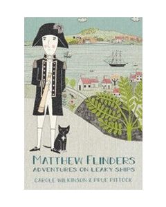 Matthew Flinders by Carole Wilkinson