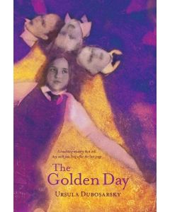 The Golden Day by Ursula Dubosarsky