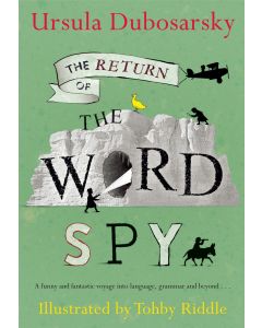 The Return of the Word Spy (B&W) by Ursula Dubosarsky