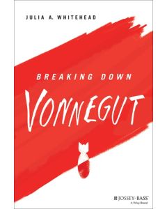 Breaking Down Vonnegut by Julia A. Whitehead