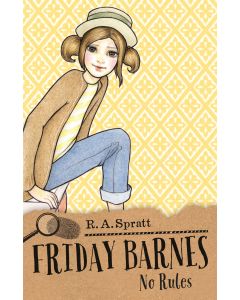 Friday Barnes 4: No Rules by R.A. Spratt