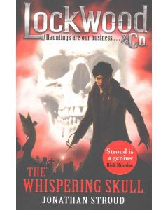Lockwood & Co: The Whispering Skull by Jonathan Stroud