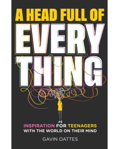 A Head Full of Everything by Gavin Oattes