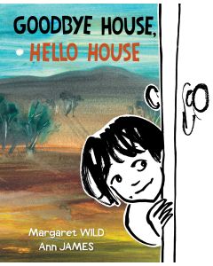 Goodbye House, Hello House by Margaret Wild