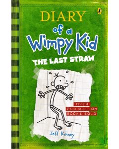 The Last Straw: Diary of a Wimpy Kid (Book 3) by Jeff Kinney