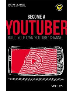 Become a Youtuber - Build Your Own Youtube Channel by Cristina Calabrese