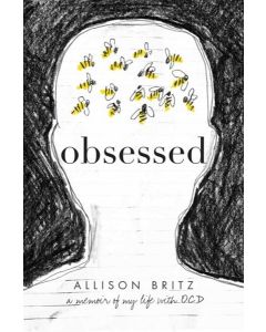 Obsessed: A Memoir of My Life with OCD by Allison Britz