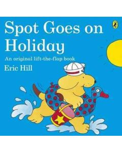Spot Goes On Holiday by Eric Hill