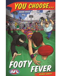 You Choose AFL: Footy Fever by George Ivanoff