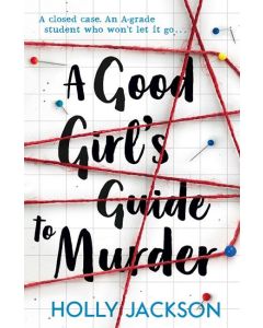 A Good Girl's Guide to Murder by Holly Jackson