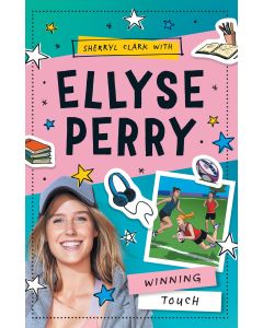 Ellyse Perry 3: Winning Touch by Ellyse Perry
