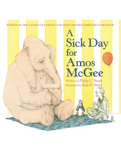 A Sick Day for Amos McGee by Philip C. Stead