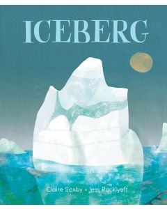 Iceberg by Claire Saxby