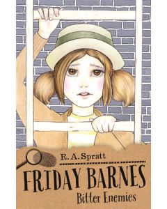 Friday Barnes 7: Bitter Enemies by R.A. Spratt