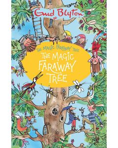 The Magic Faraway Tree: The Magic Faraway Tree by Enid Blyton: Book 2