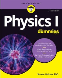 Physics I For Dummies by Steven Holzner