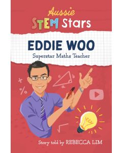 Aussie Stem Star: Eddie Woo by Rebecca Lim