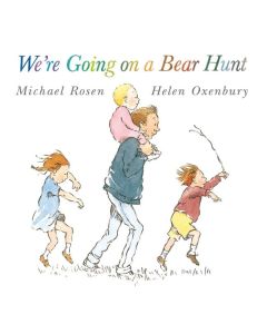 We're Going On A Bear Hunt by Michael Rosen