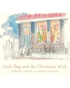 Little Dog and the Christmas Wish by Corinne Fenton