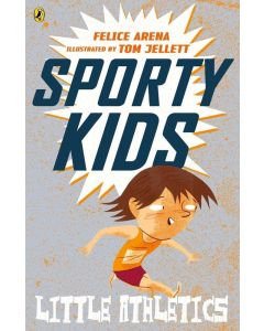 Sporty Kids: Little Athletics! by Felice Arena