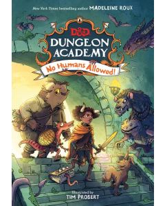 D&D Dungeon Academy No Humans Allowed by Madeleine Roux, illustrated by Tim Probert