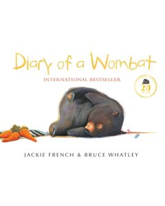 Diary of a Wombat 20th Anniversary Edition by Jackie French and Bruce Whatley