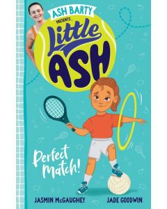 Little Ash Perfect Match! by Ash Barty and Jasmin McGaughey, Illustrated by Jade Goodwin
